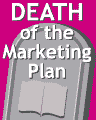 death of the marketing plan death of the marketing plan